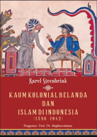 Kaum Kolonial Belanda Dan Islam Di Indonesia [1596-1942]