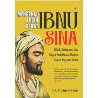 Mengenal Lebih Dekat Ibnu Sina: Filsuf, sastrawan dan bapak kedokteran modern zaman kejayaan Islam